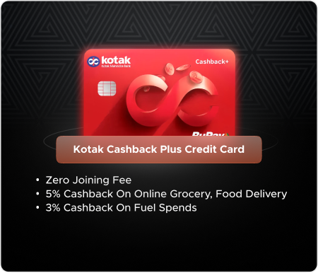 Kotak Cashback Plus Credit Card - Earn Cashback Effortlessly on Everyday Spending!